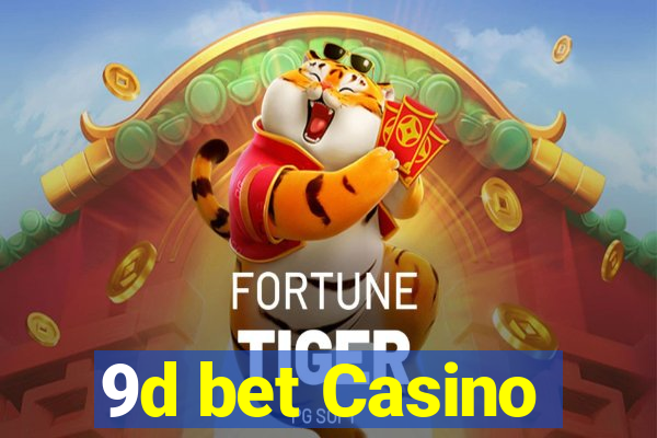 9d bet Casino